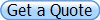 Get a Quote